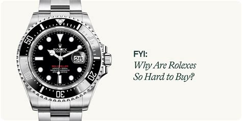 why are rolexes so hard to get|why can't i buy a rolex.